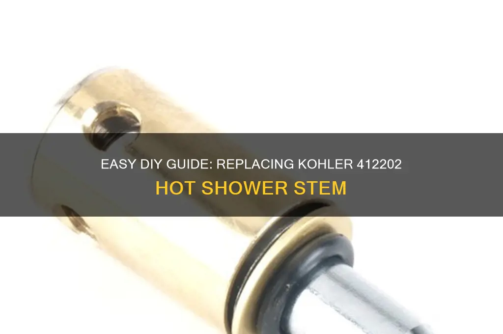 how to replace a kohler 412202 hot shower stem