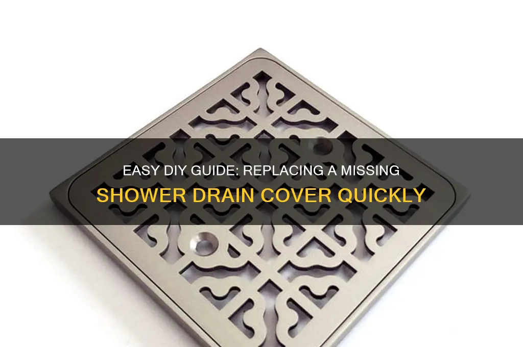 how to replace a missing shower drain cover