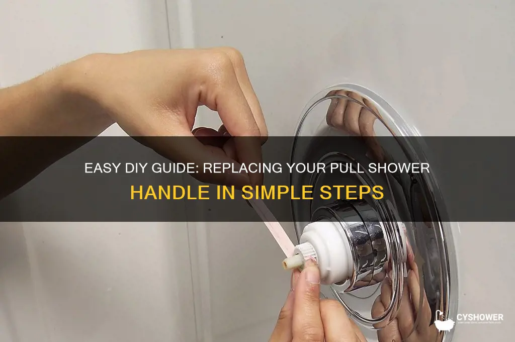 how to replace a pull shower handle