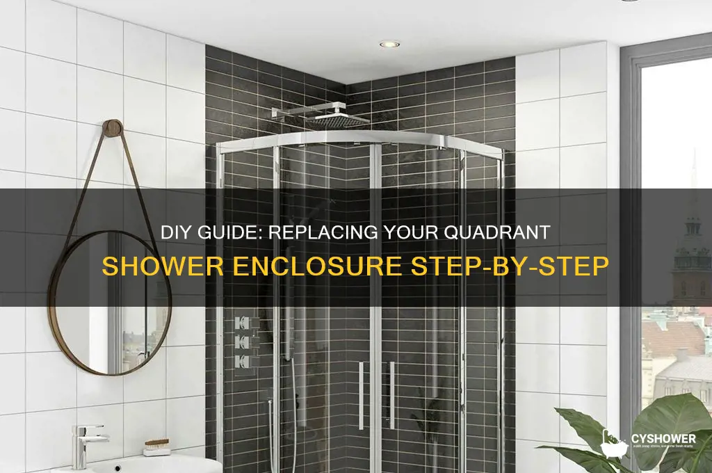 how to replace a quadrant shower enclosure