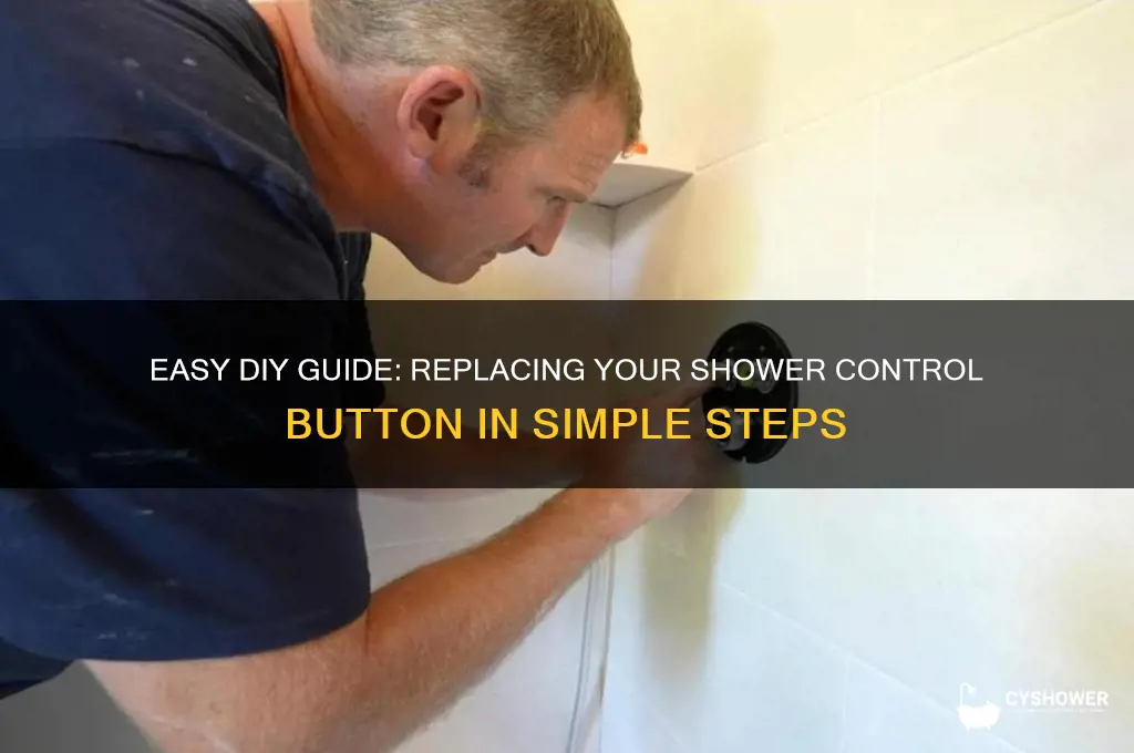 how to replace a shower control button