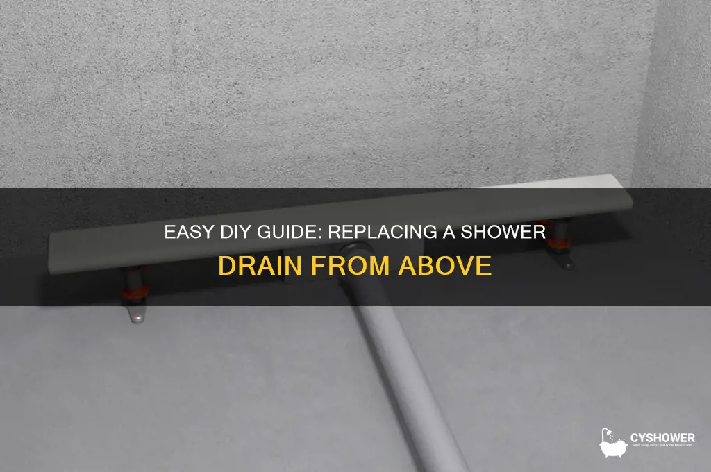 how to replace a shower drain from avove