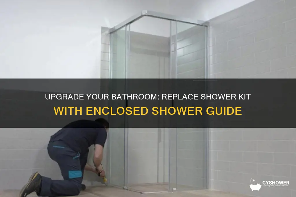 how to replace a shower kit with an enclosed shower