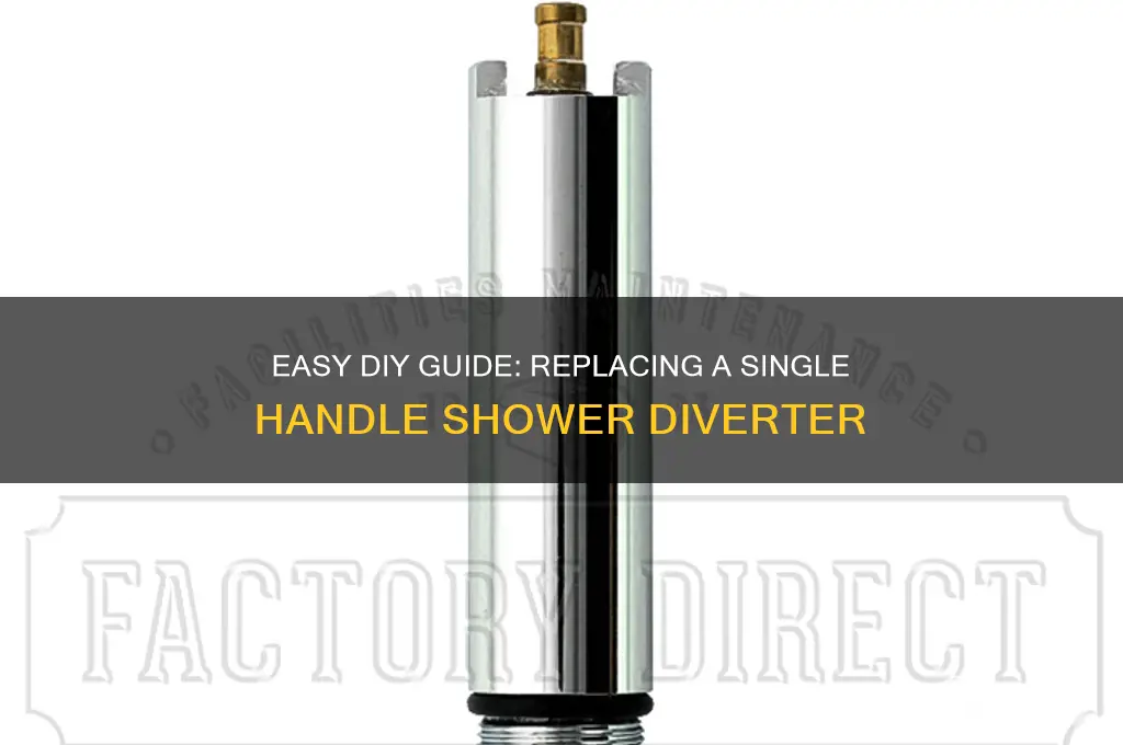 how to replace a single handle shower diverter