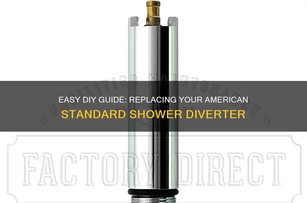 how to replace american standard shower diverter