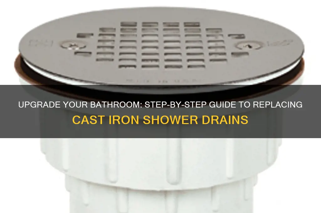 how to replace an old cast iron shower drain