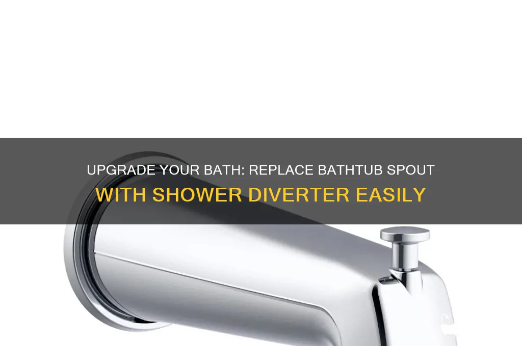 how to replace bathtub spout with shower diverter