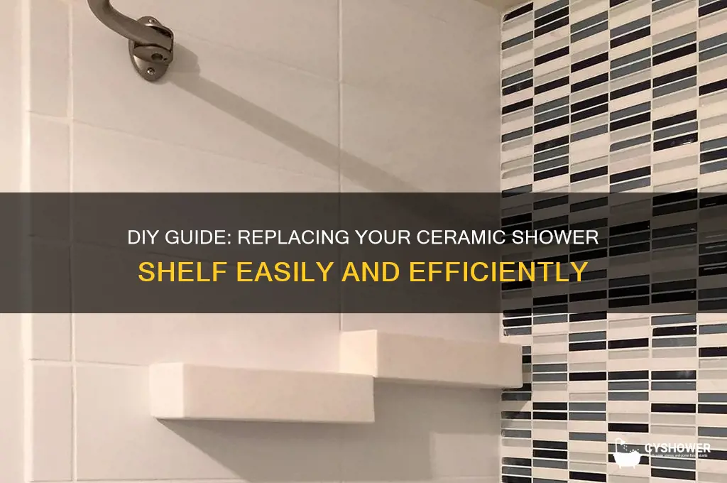 how to replace ceramic shower shelf