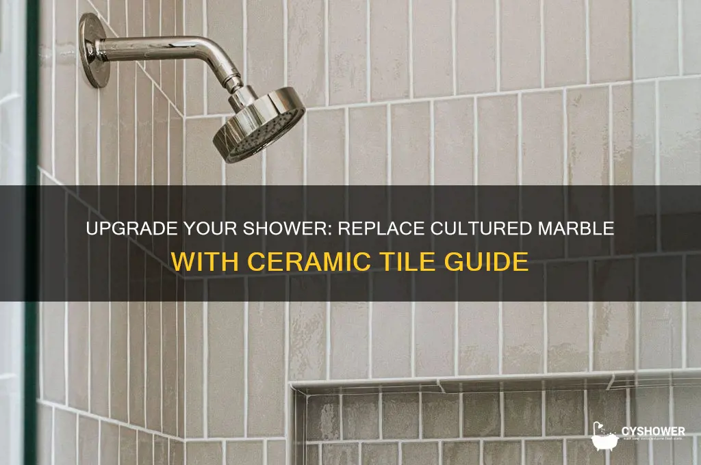 how to replace cultured marble shower with ceramic tile
