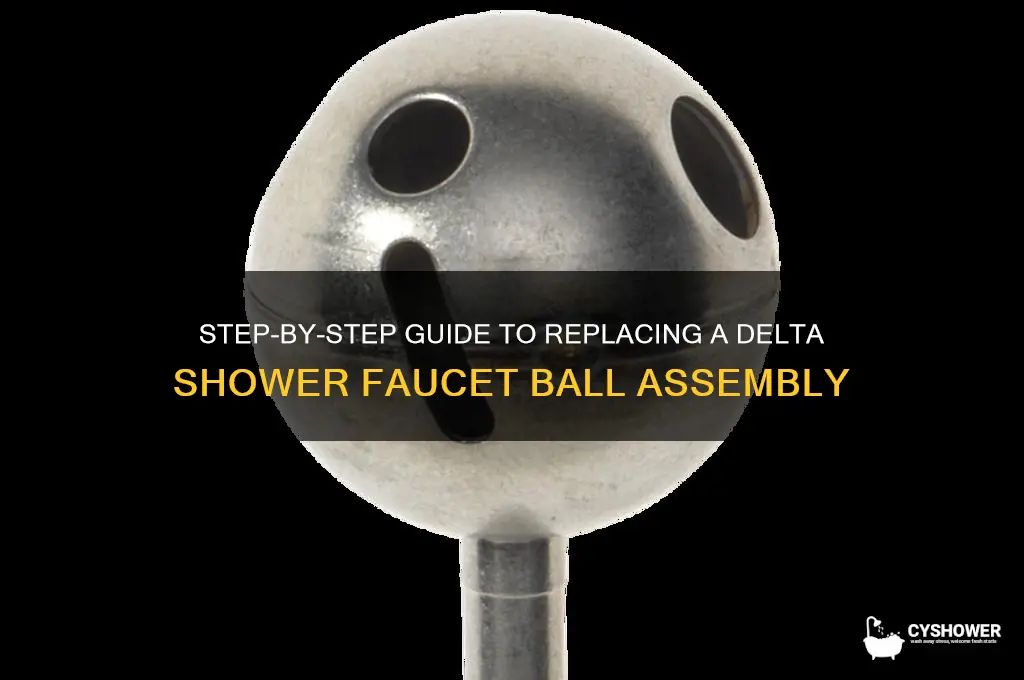 how to replace delta shower faucet ball assembly