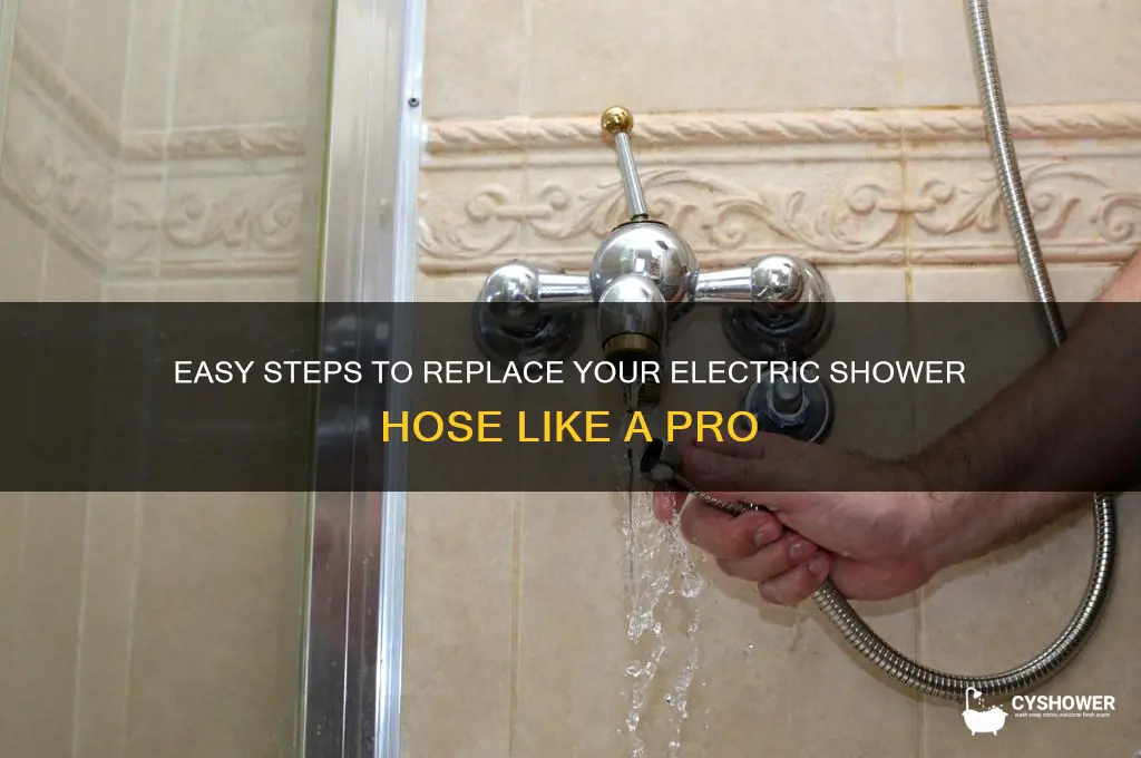 how to replace electric shower hose