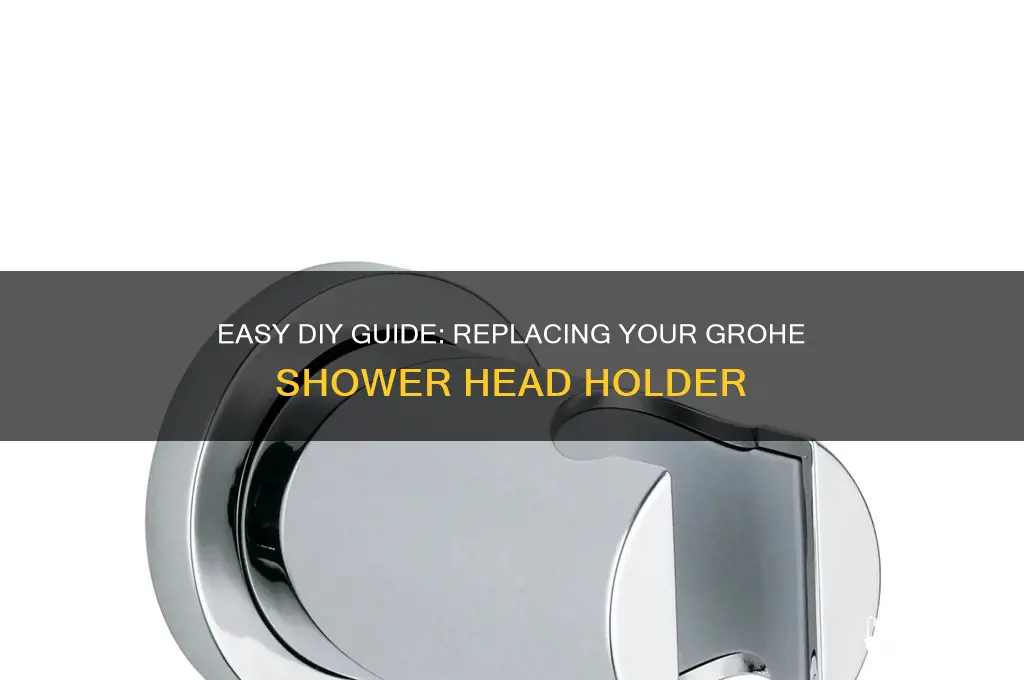 how to replace grohe shower head holder