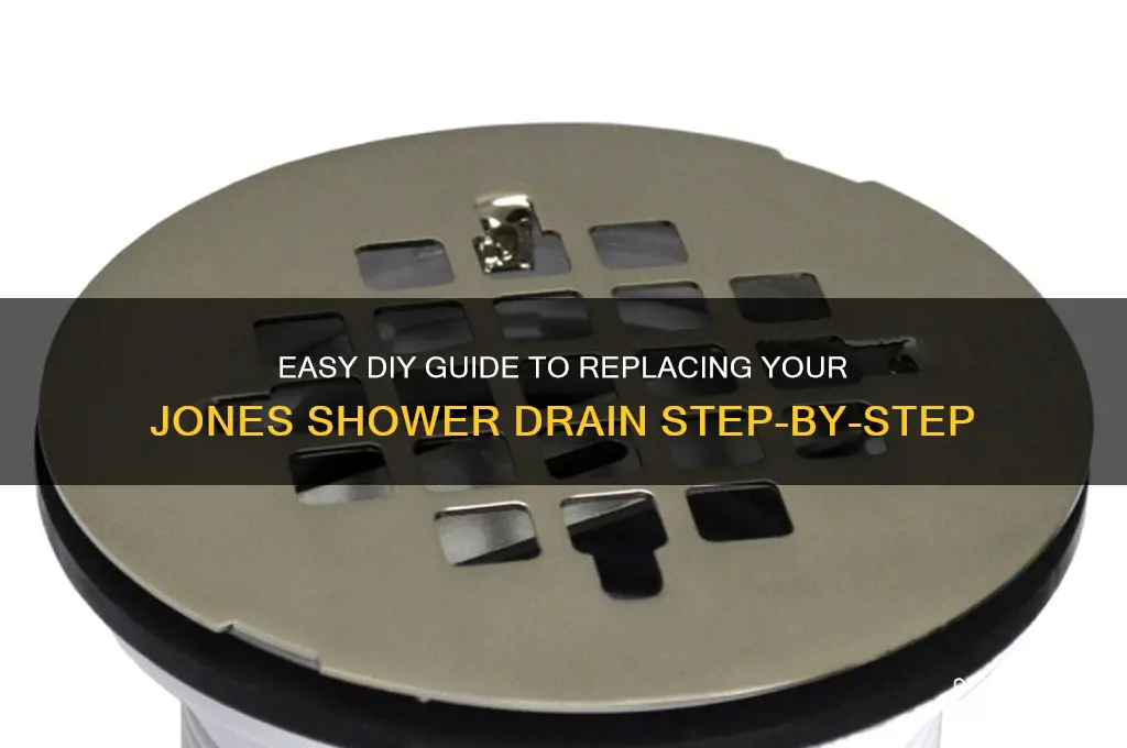 how to replace jones shower drain