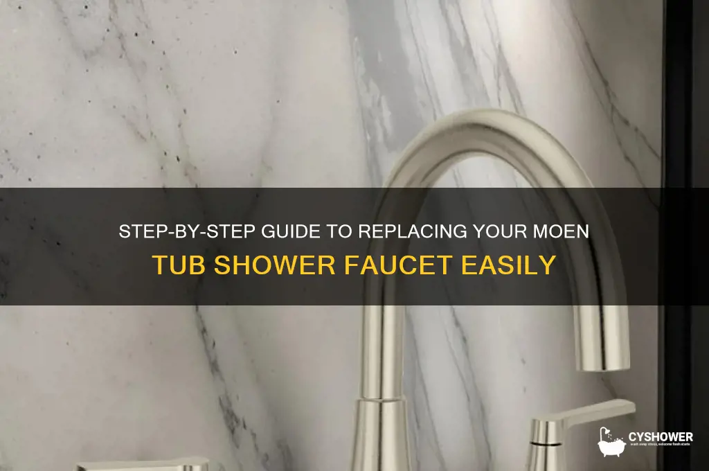 how to replace moen tub shower faucet