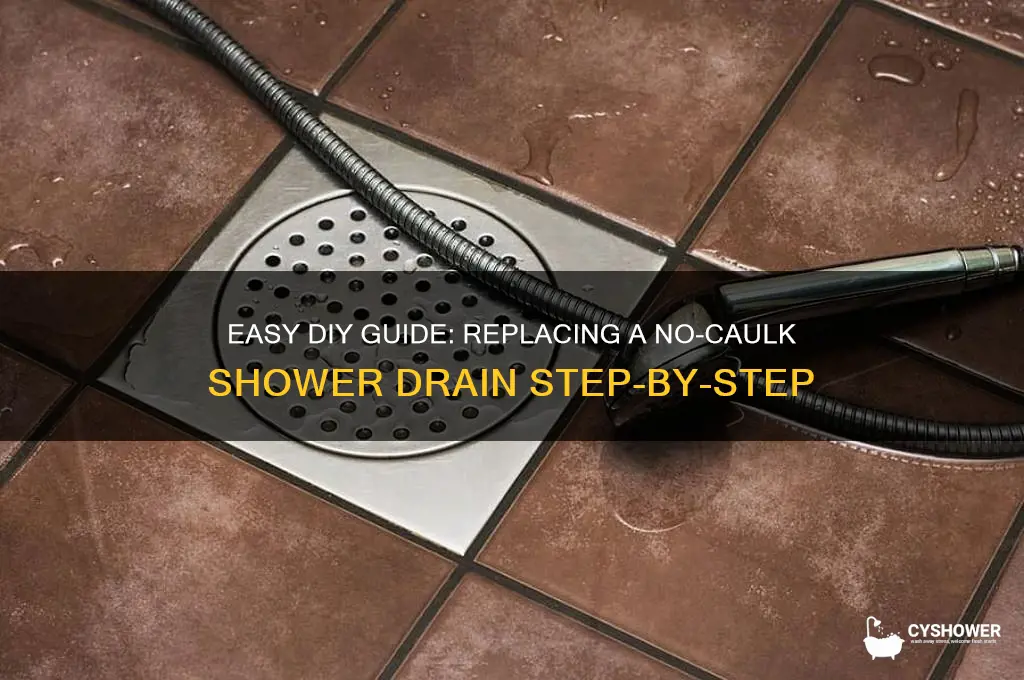 how to replace no chaulk shower drain
