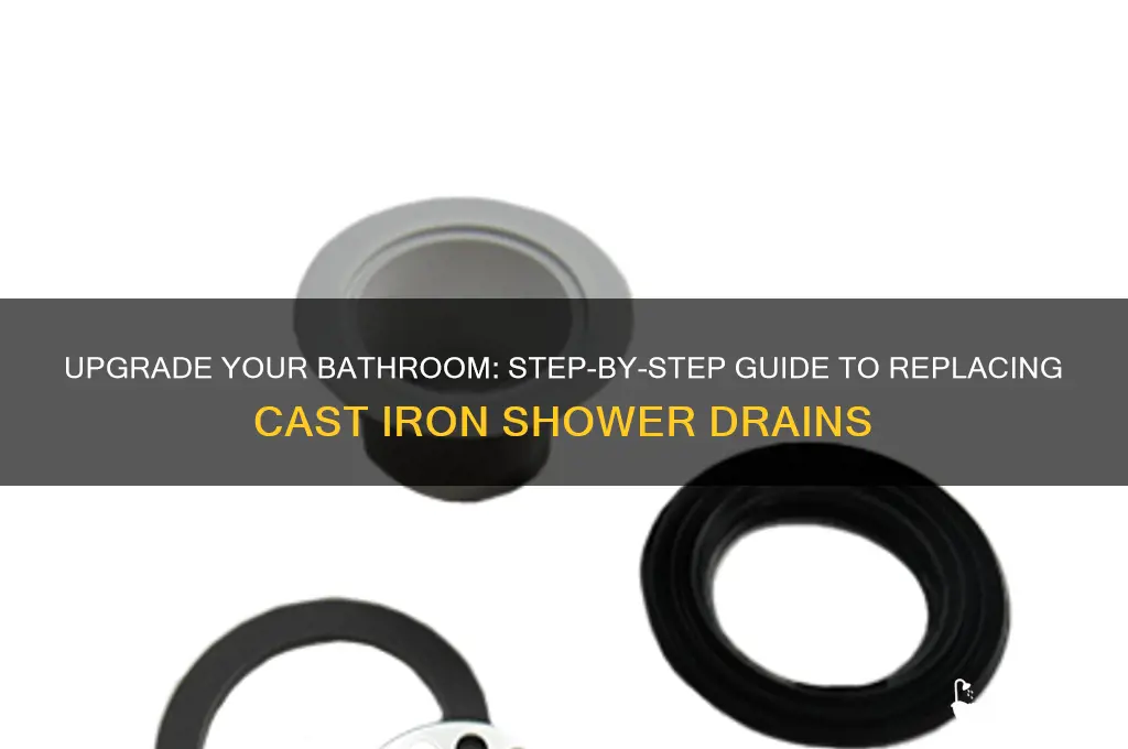 how to replace old cast iron shower drain
