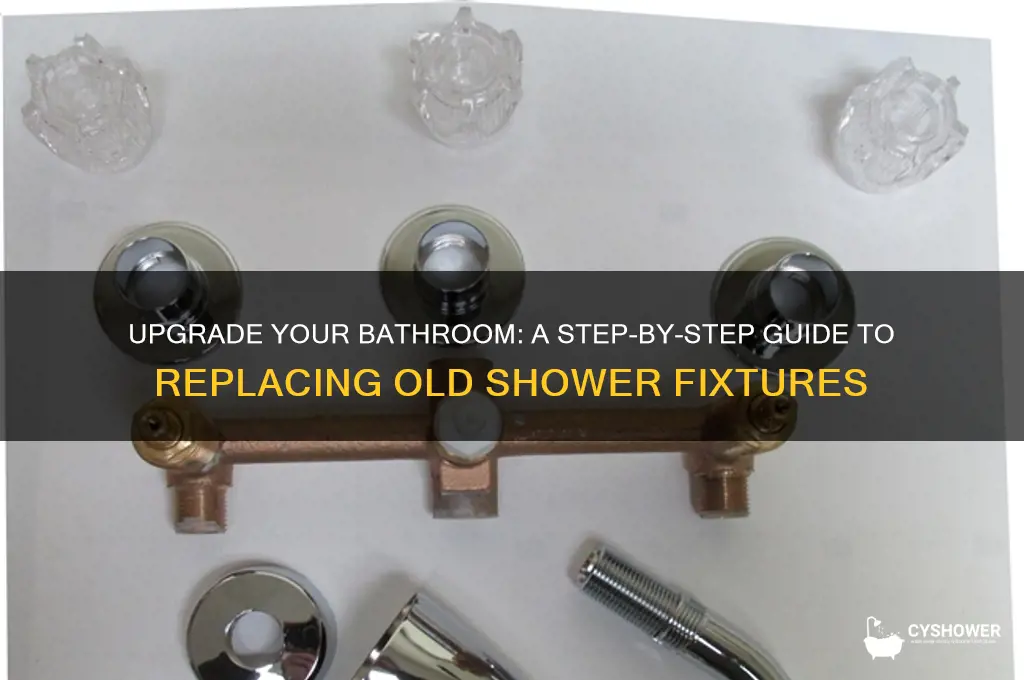 how to replace old shower fixtures