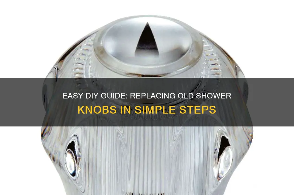 how to replace old shower knobs