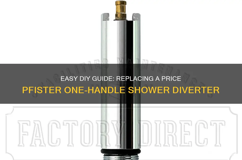 how to replace price pfister one handle shower diverter