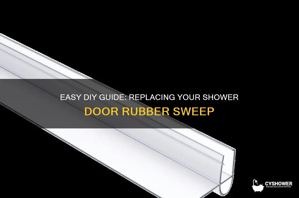 how to replace rubber sweep on shower door