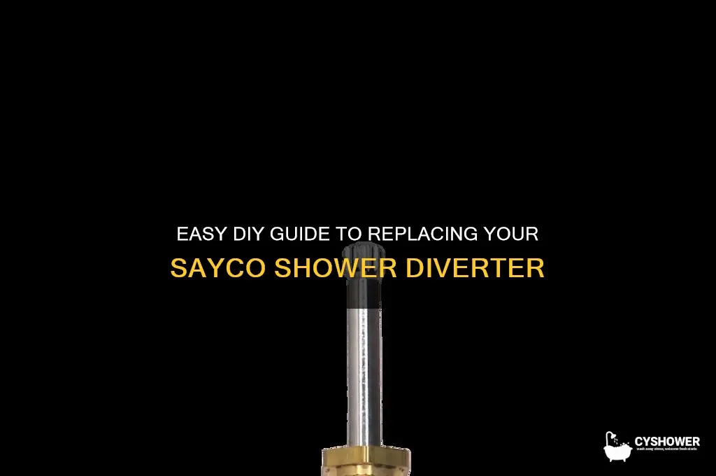 how to replace sayco shower diverter