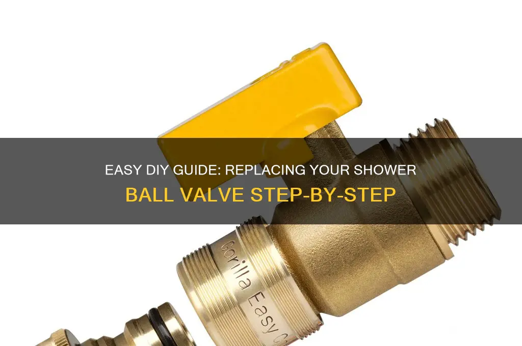 how to replace shower ball valve