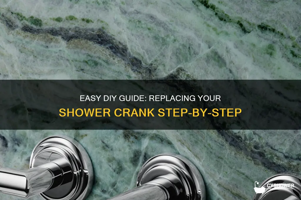 how to replace shower crank