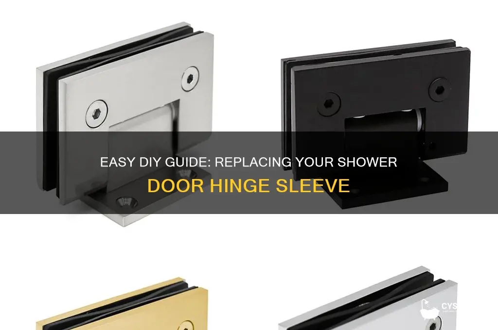 how to replace shower door hinge sleeve