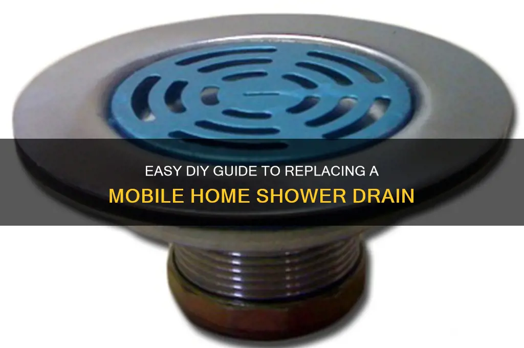 how to replace shower drain in mobile home