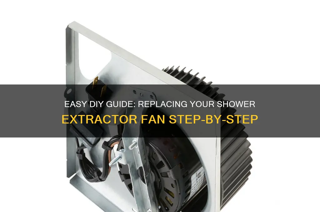 how to replace shower extractor fan