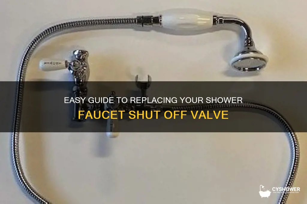 how to replace shower faucet faucet shut off