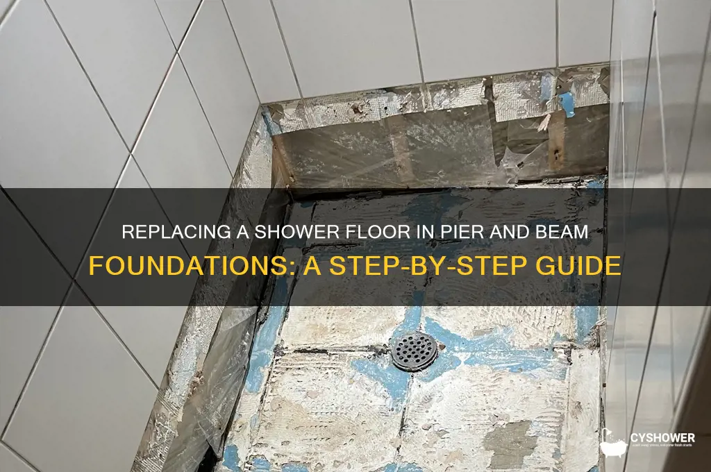 how to replace shower floor in pier and beam