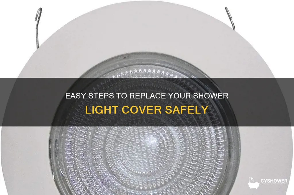 how to replace shower light cover