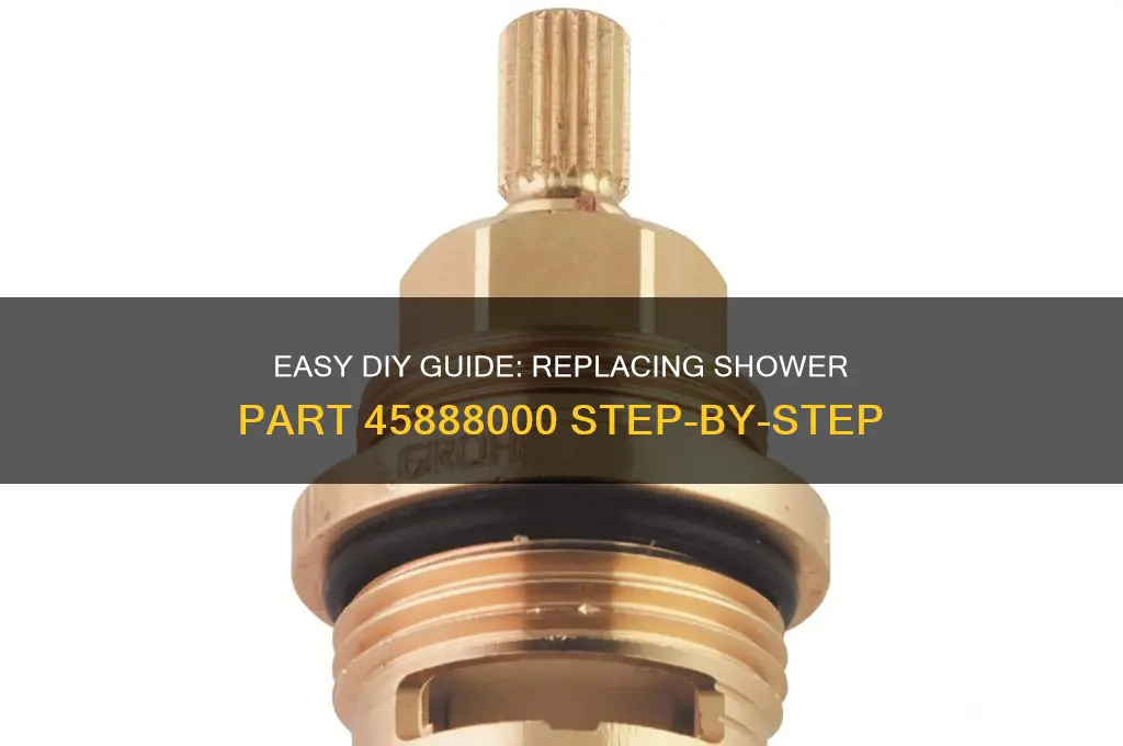 how to replace shower part 45888000