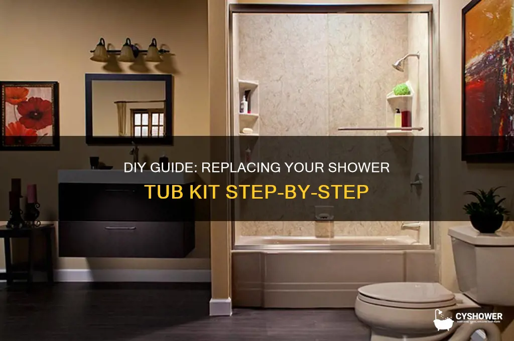 how to replace shower tub kit