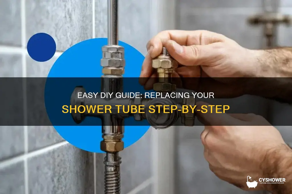 how to replace shower tube