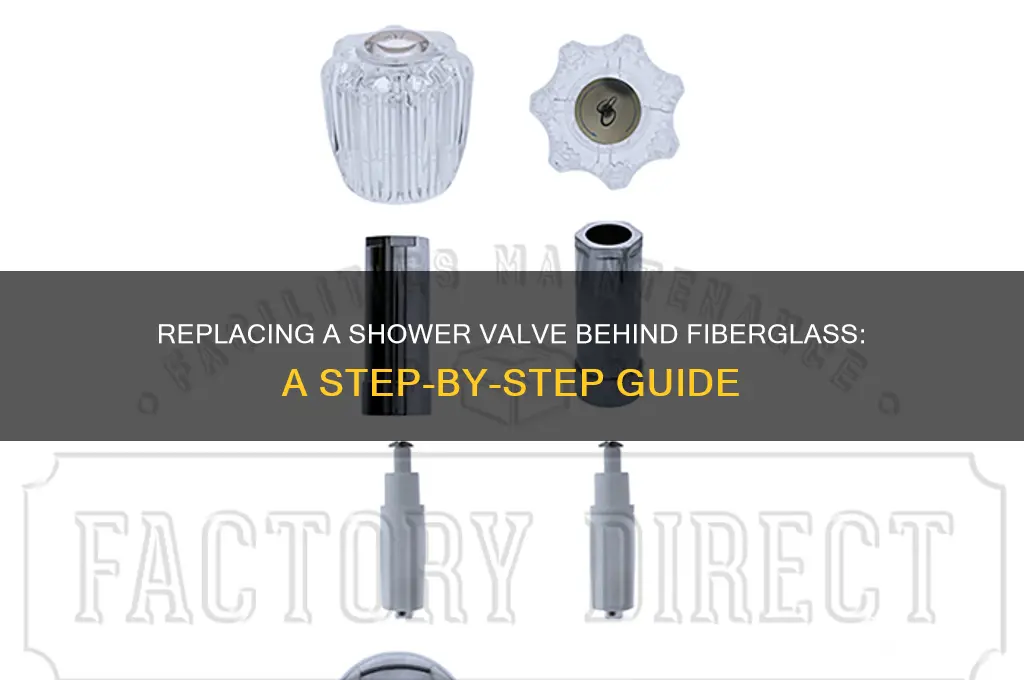 how to replace shower valve behind fiberglass shower