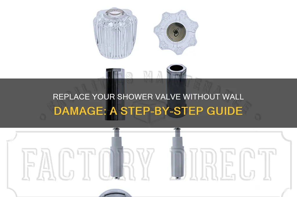 how to replace shower valve without cutting wall