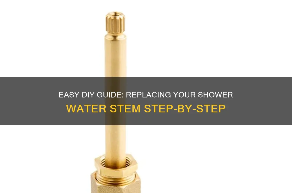 how to replace shower water stem