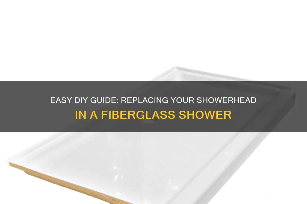 how to replace showerhead in a fiberglass shower