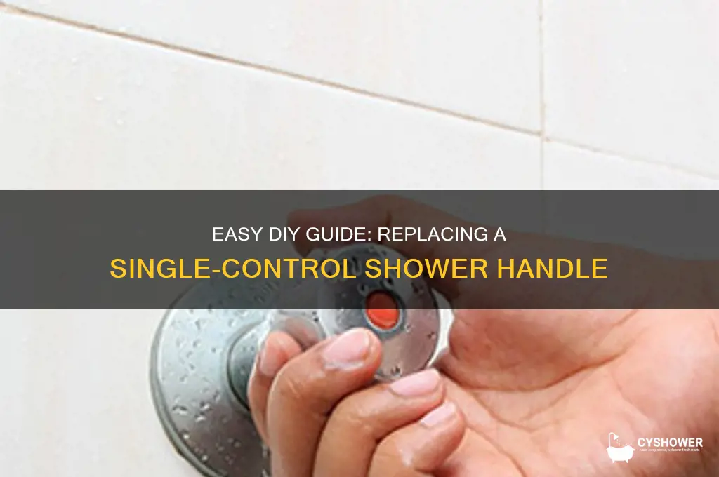 how to replace sinle controling handle on shower