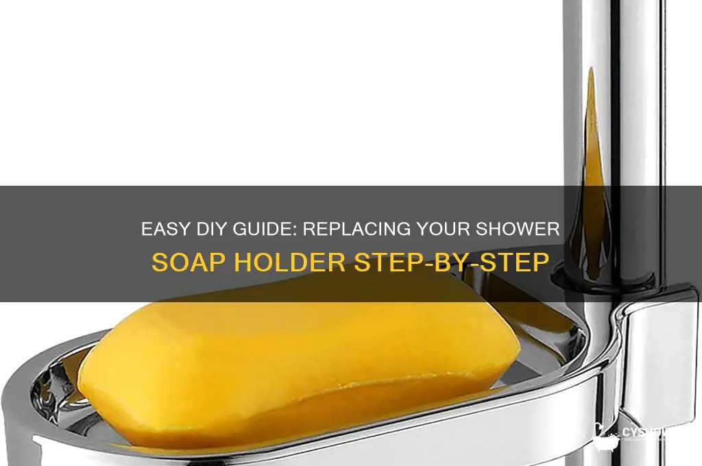 how to replace soap holder in shower