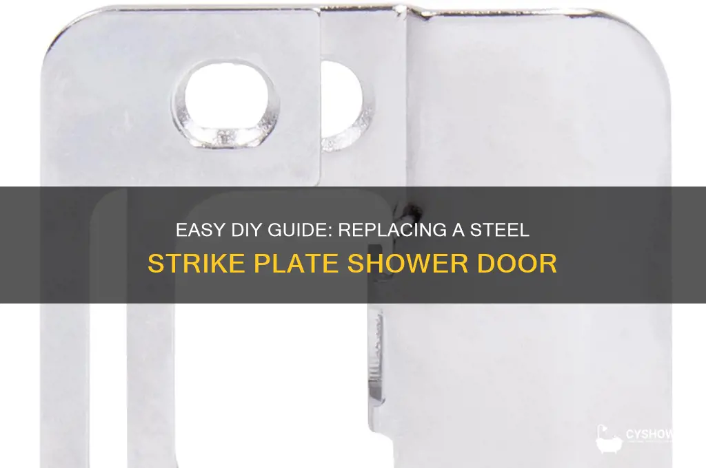 how to replace steel strike plate shower door