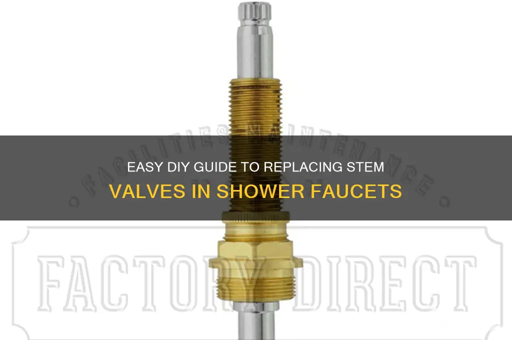 how to replace stem valves in shower faucets