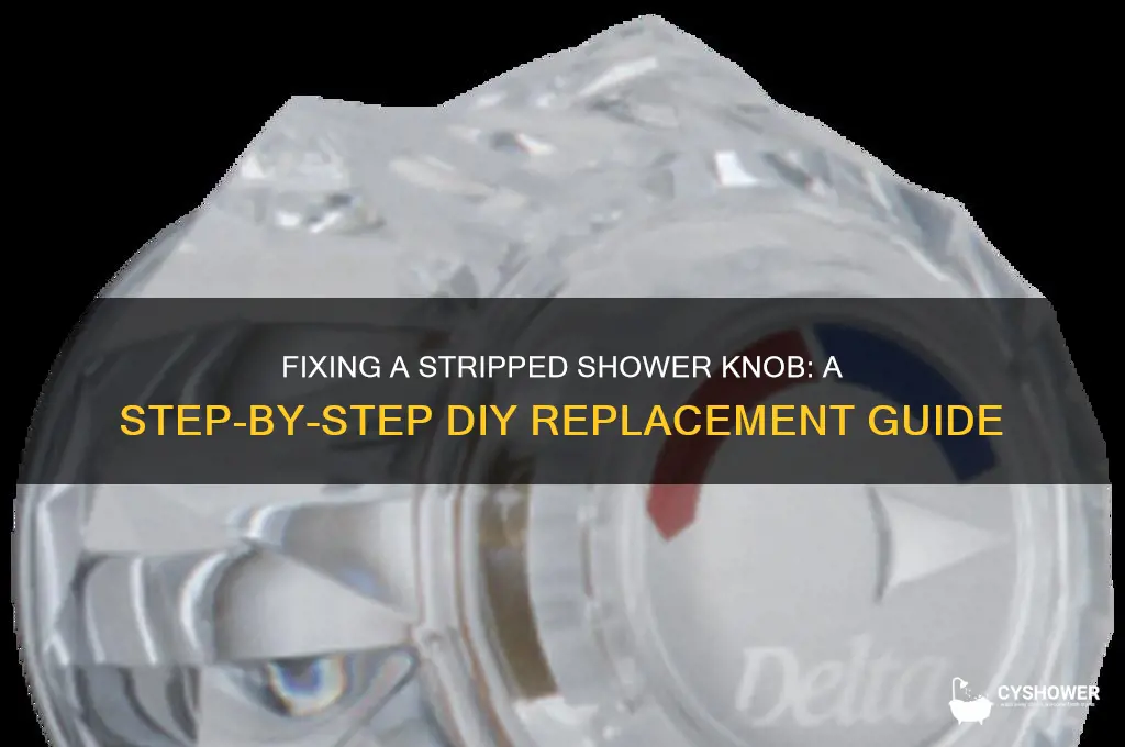 how to replace stripped shower knob