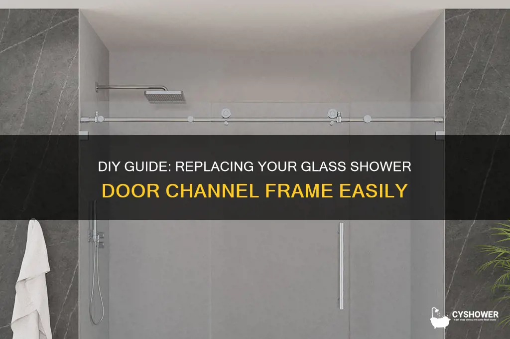 how to replace the channel frame for glass shower door