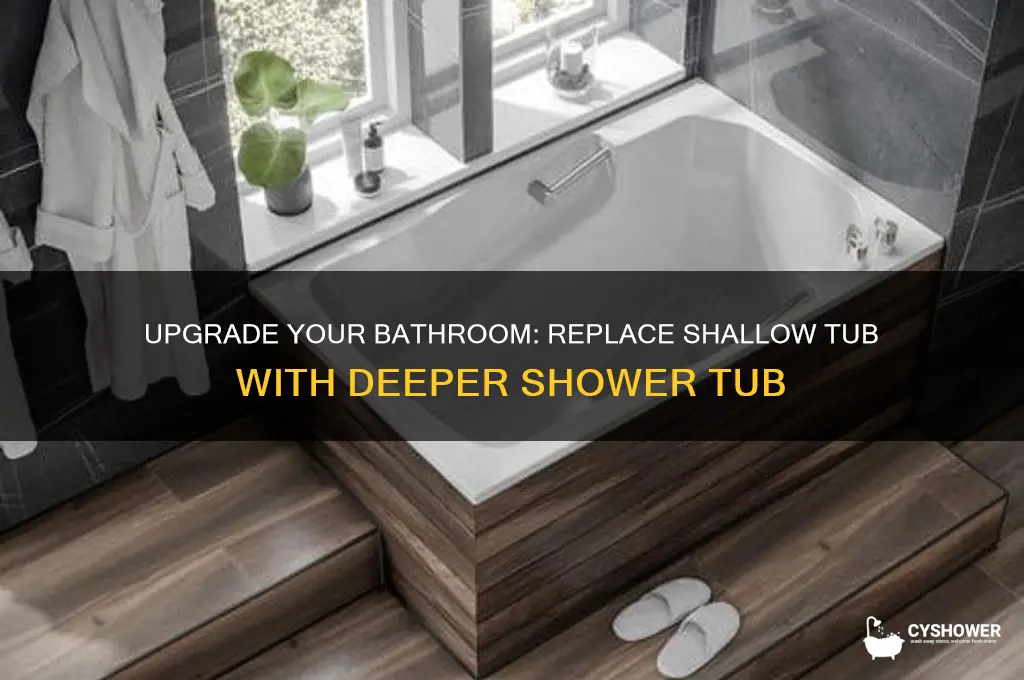 how to replace tub shower with deeper tub shower