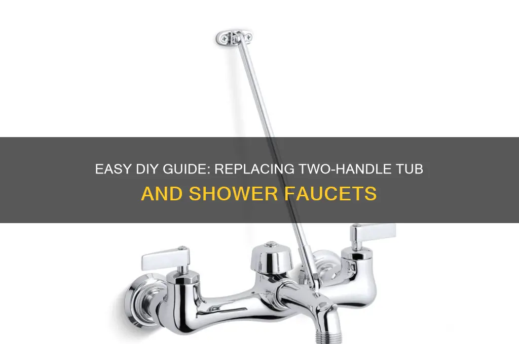 how to replace two handle tub and shower faucet