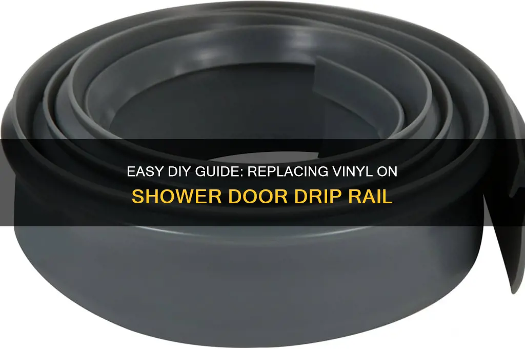 how to replace vinyl on shower door drip rail