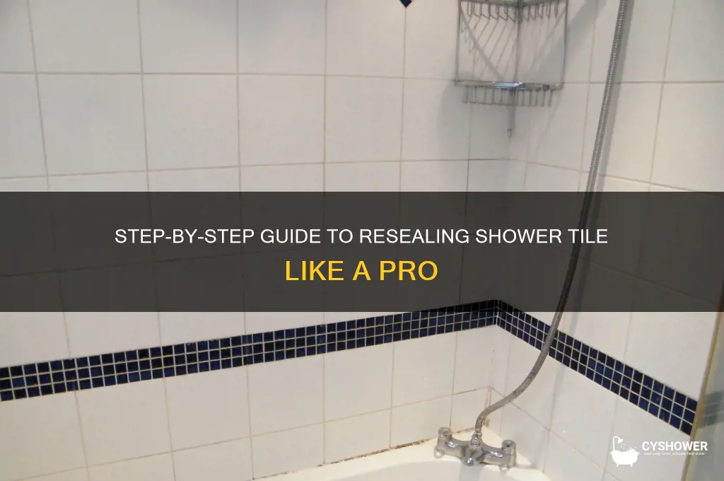 how to reseal shower tile